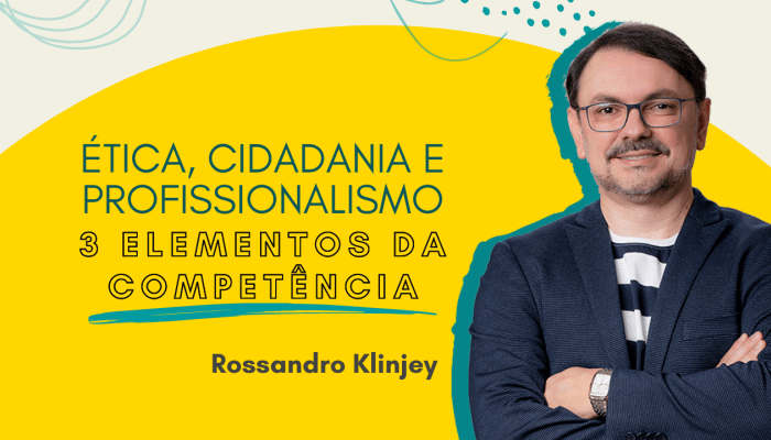 Ética, cidadania e profissionalismo: três elementos da competência