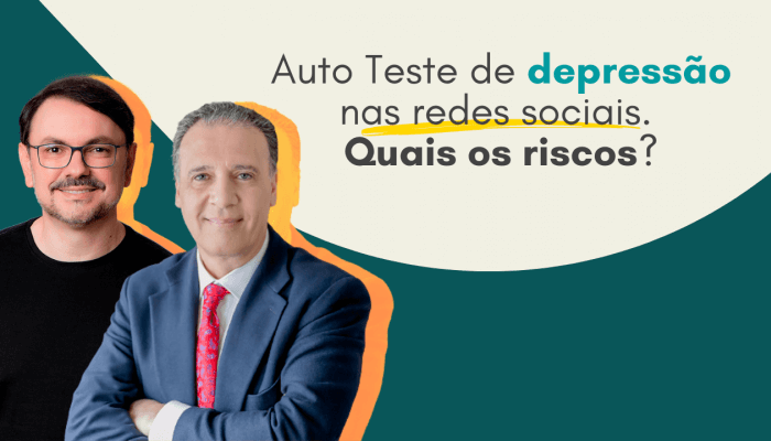 Auto Teste de depressão nas redes sociais. Quais os riscos?