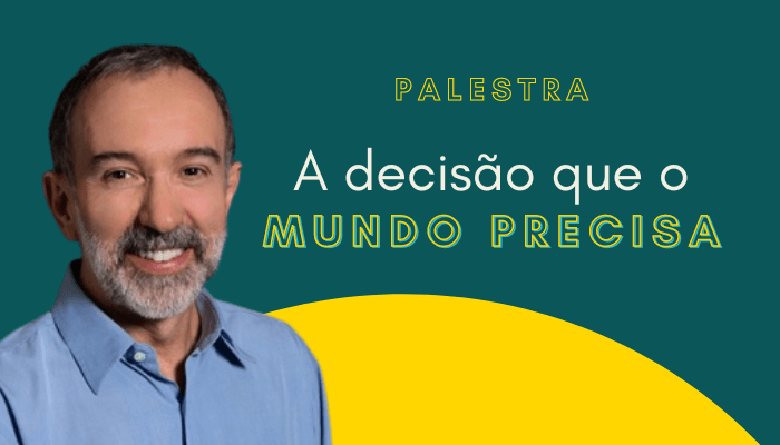 A decisão que o mundo precisa