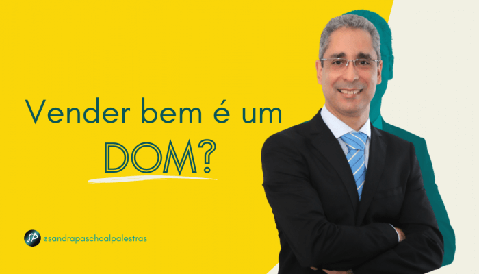 Vender bem, é um dom?