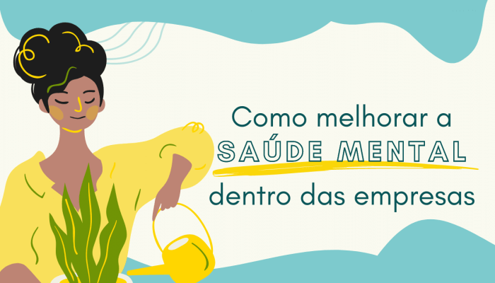 Como melhorar a saúde mental dentro da empresa?